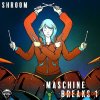 Shroom Maschine Breaks 1 (WAV) - драм сэмплы Shroom Maschine Breaks 1 (WAV) - драм сэмплы