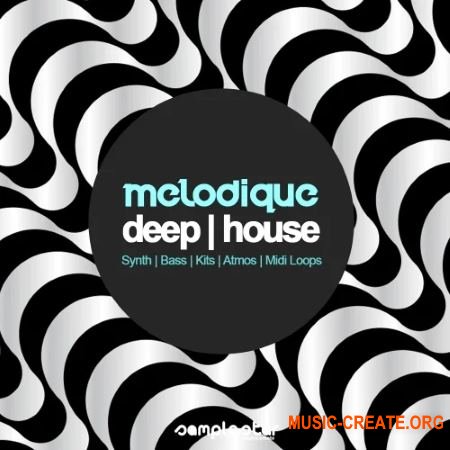 Samplestar Melodique Deep House (WAV MiDi) - сэмплы Deep House