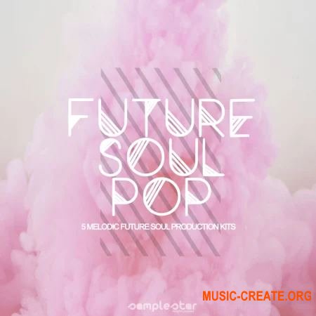 Samplestar Future Soul Pop (WAV MiDi) - сэмплы Future Soul, Pop