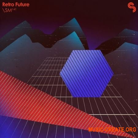 Sample Magic SM141 Retro Future (MULTiFORMAT) - сэмплы ретро синтезаторов Sample Magic SM141 Retro Future (MULTiFORMAT) - сэмплы ретро синтезаторов