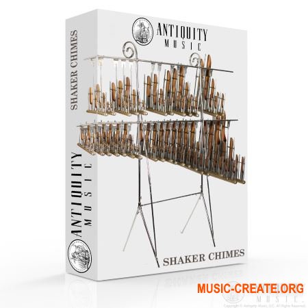 Antiquity Music Shaker Chimes (KONTAKT) - библиотека органа Antiquity Music Shaker Chimes (KONTAKT) - библиотека органа