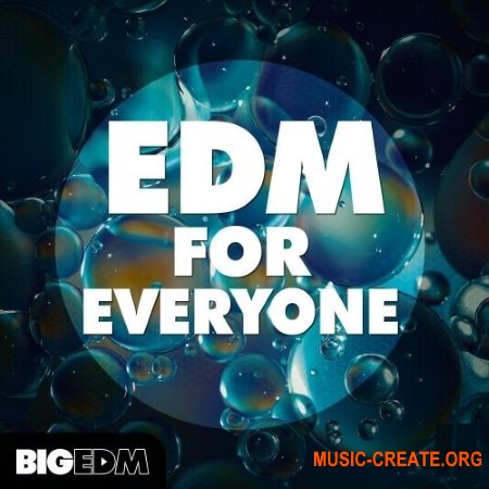 Big EDM EDM For Everyone (WAV MIDI FXP SPF) - сэмплы EDM