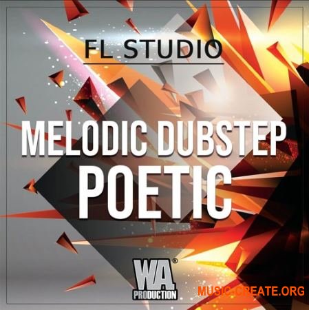 W. A. Production Melodic Dubstep Poetic (FL Studio Template WAV Sylenth1) - сэмплы Dubstep