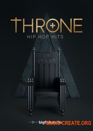 Big Fish Audio Throne: Hip Hop Hits (WAV AIFF KONTAKT) - сэмплы Hip Hop
