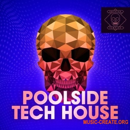 Skeleton Samples Poolside Tech House (WAV) - сэмплы Tech House