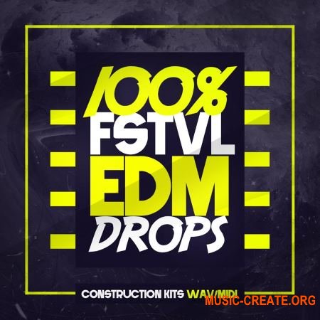 Mainroom Warehouse 100% FSTVL EDM Drops (WAV MIDI) - сэмплы EDM