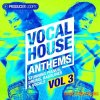 Producer Loops Vocal House Anthems Vol 3 (WAV MIDI) - вокальные сэмплы Producer Loops Vocal House Anthems Vol 3 (WAV MIDI) - вокальные сэмплы