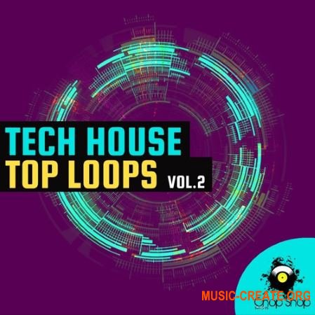 Chop Shop Samples Tech House Top Loops Vol.2 (WAV) - сэмплы Tech House