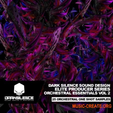 Dark Silence Sound Design Orchestral Essentials Vol.2 (WAV) - сэмплы оркестровых