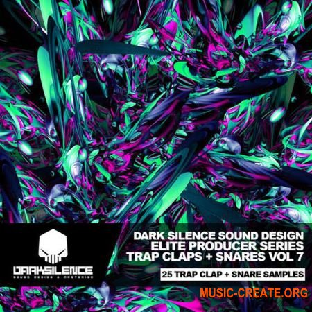 Dark Silence Sound Design Trap Claps + Snares Vol.1-7 (WAV) - сэмплы слэпов и снейров