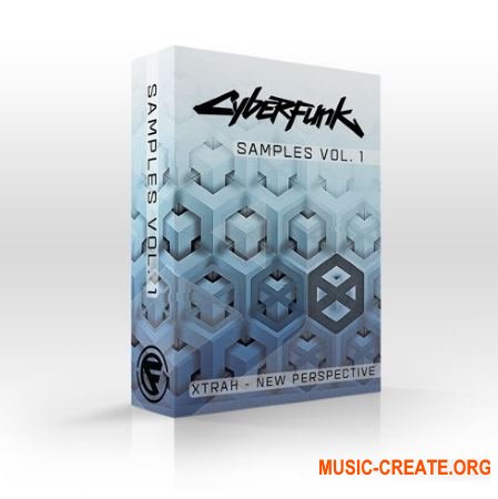 Cyberfunk Samples Vol. 1 – XTRAH – New Perspective (WAV AiFF) - сэмплы Drum and Bass