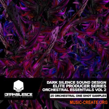 Dark Silence Sound Design Orchestral Essentials Vol.2 (WAV) - сэмплы оркестровых