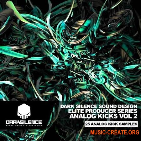 Dark Silence Sound Design Analog Kicks Volume 2 (WAV) - сэмплы бочек Dark Silence Sound Design Analog Kicks Volume 2 (WAV) - сэмплы бочек