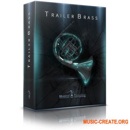 Musical Sampling Trailer Brass v1.1 (KONTAKT) - библиотека медных духовых инструментов