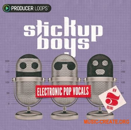 Producer Loops Stick Up Boys Electronic Pop Vocals Vol 3 (WAV MIDI) - вокальные сэмплы Producer Loops Stick Up Boys Electronic Pop Vocals Vol 3 (WAV MIDI) - вокальные сэмплы