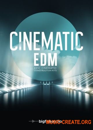 Big Fish Audio Cinematic EDM (MULTiFORMAT) - сэмплы EDM Big Fish Audio Cinematic EDM (MULTiFORMAT) - сэмплы EDM