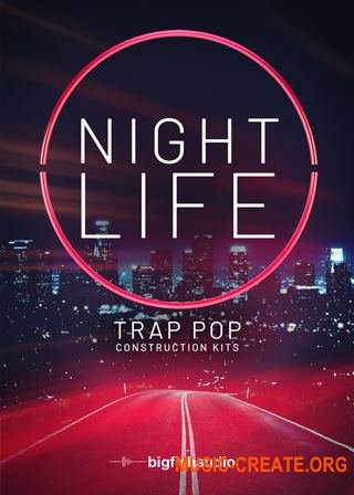 Big Fish Audio Nightlife: Trap Pop Construction Kits (MULTiFORMAT) - сэмплы Pop Big Fish Audio Nightlife: Trap Pop Construction Kits (MULTiFORMAT) - сэмплы Pop