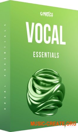 Cymatics Vocal Essentials (WAV) - вокальные сэмплы