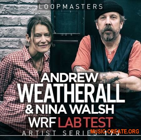 Loopmasters Andrew Weatherall and Nina Walsh WRF Lab Test (WAV REX) - сэмплы Electronic Loopmasters Andrew Weatherall and Nina Walsh WRF Lab Test (WAV REX) - сэмплы Electronic