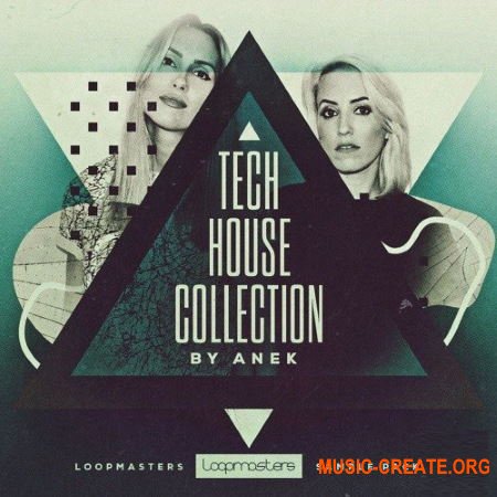 Loopmasters Anek The Tech House Collection (WAV REX) - сэмплы Tech House