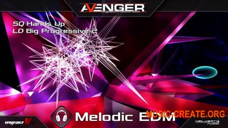 Vengeance Sound Melodic EDM (UNLOCKED) (Avenger presets)