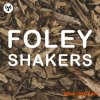 Noiiz Foley Shakers (WAV) - сэмплы перкуссии Noiiz Foley Shakers (WAV) - сэмплы перкуссии