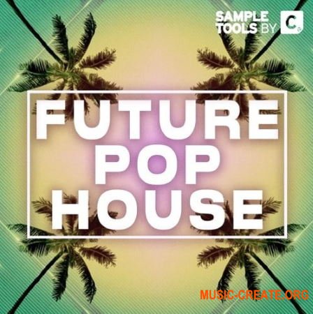 Sample Tools by Cr2 Future Pop House (WAV MIDI) - сэмпл Future Pop House