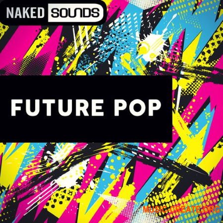 Naked Sounds Future Pop (WAV) - сэмплы Future Pop Naked Sounds Future Pop (WAV) - сэмплы Future Pop