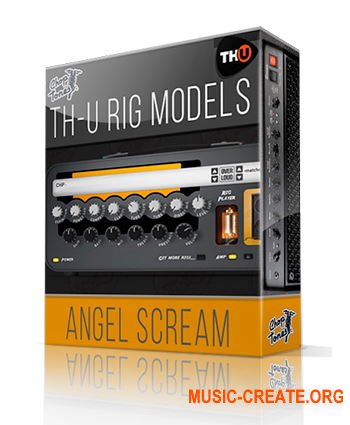 Overloud Choptones Angel Scream Rig Library (Team R2R) - библиотека гитарных усилителей, кабинетов Overloud Choptones Angel Scream Rig Library (Team R2R) - библиотека гитарных усилителей, кабинетов