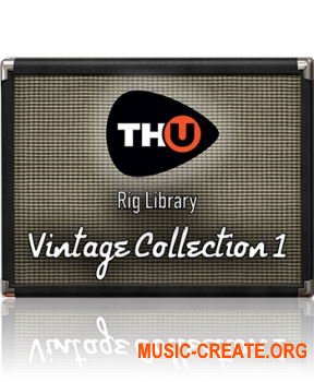 Overloud Vintage Collection Vol 1 Rig Library (Team R2R) - библиотека гитарных усилителей, кабинетов Overloud Vintage Collection Vol 1 Rig Library (Team R2R) - библиотека гитарных усилителей, кабинетов