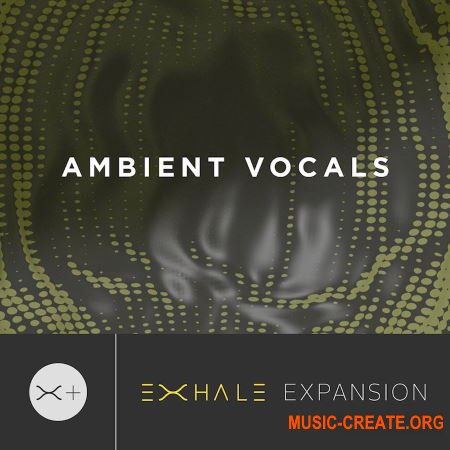 Output Ambient Vocals v2.01 (Exhale Expansion) Output Ambient Vocals v2.01 (Exhale Expansion)