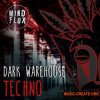 Mind Flux Dark Warehouse Techno (WAV) - сэмплы Techno Mind Flux Dark Warehouse Techno (WAV) - сэмплы Techno
