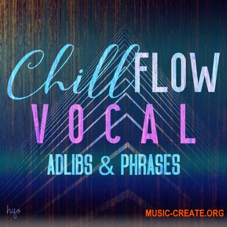 HQO VOCAL ADLIBS AND PHRASES - CHILL FLOW (WAV) - вокальные сэмплы