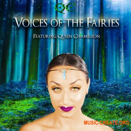Queen Chameleon Voices Of The Fairies (WAV) - вокальные сэмплы Queen Chameleon Voices Of The Fairies (WAV) - вокальные сэмплы