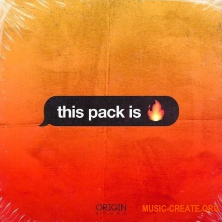 Origin Sound This Pack Is Fire (WAV) - сэмплы Trap