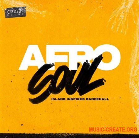 Origin Sound Afro Soul (WAV) - сэмплы Dancehall