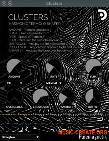 Puremagnetik Clusters v1.0.1 VST AU WiN OSX (Team DECiBEL) - гармонический тремоло шейпер Puremagnetik Clusters v1.0.1 VST AU WiN OSX (Team DECiBEL) - гармонический тремоло шейпер