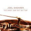 Joel Shearer Textured Ambient Guitar (WAV) - сэмплы гитары