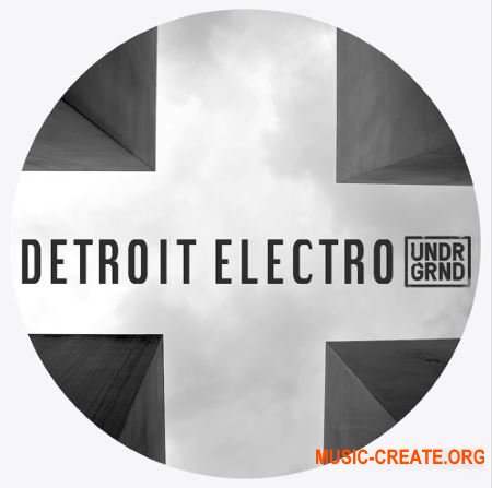 UNDRGRND Detroit Electro (WAV MIDI) - сэмплы Detroit Electro