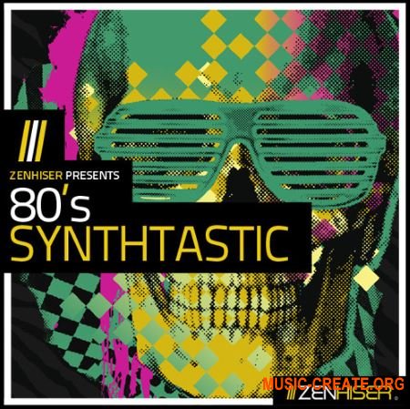 Zenhiser 80's Synthtastic (WAV) - сэмплы синтезаторов 80-х