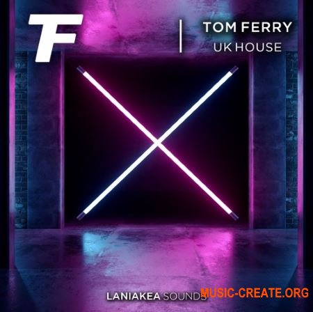 Laniakea Sounds - Tom Ferry - UK House (WAV) - сэмплы House Laniakea Sounds - Tom Ferry - UK House (WAV) - сэмплы House
