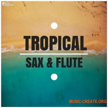 Out Of Your Shell Tropical Sax And Flute (WAV MiDi) - сэмплы Tropical House