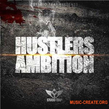 Studio Trap Hustlers Ambition (WAV MiDi) - сэмплы Trap
