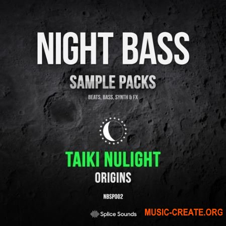 Splice Night Bass Presents Taiki Nulight Origins Sample Pack (WAV) - сэмплы House
