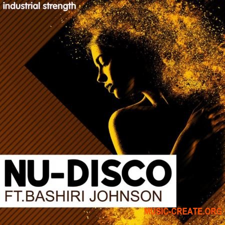 Industrial Strength Nu-Disco Ft. Bashiri Johnson (WAV) - сэмплы Nu-Disco