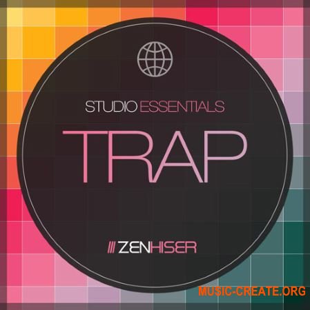 Zenhiser Studio Essentials Trap (WAV) - сэмплы Trap Zenhiser Studio Essentials Trap (WAV) - сэмплы Trap
