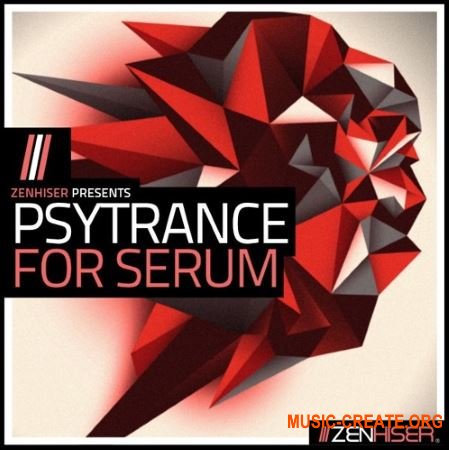 Zenhiser Psytrance For Serum 1 (WAV MIDI FXP) - сэмплы Psytrance