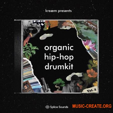 Splice kreaem organic hip hop drumkit vol 2 (WAV) - сэмплы Hip Hop Splice kreaem organic hip hop drumkit vol 2 (WAV) - сэмплы Hip Hop