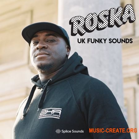 Splice Roska UK Funky Sounds (WAV) - сэмплы UK Funky Splice Roska UK Funky Sounds (WAV) - сэмплы UK Funky