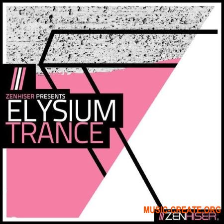 Zenhiser Elysium Trance (WAV MIDI) - сэмплы Trance